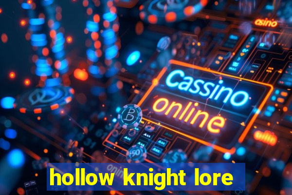 hollow knight lore